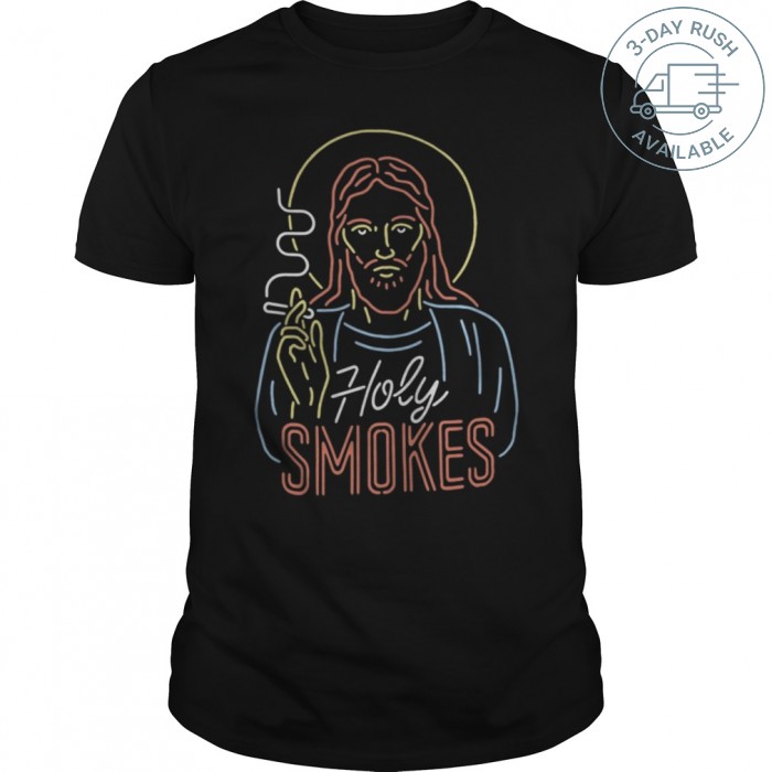 Jesus Holy Smokes shirt