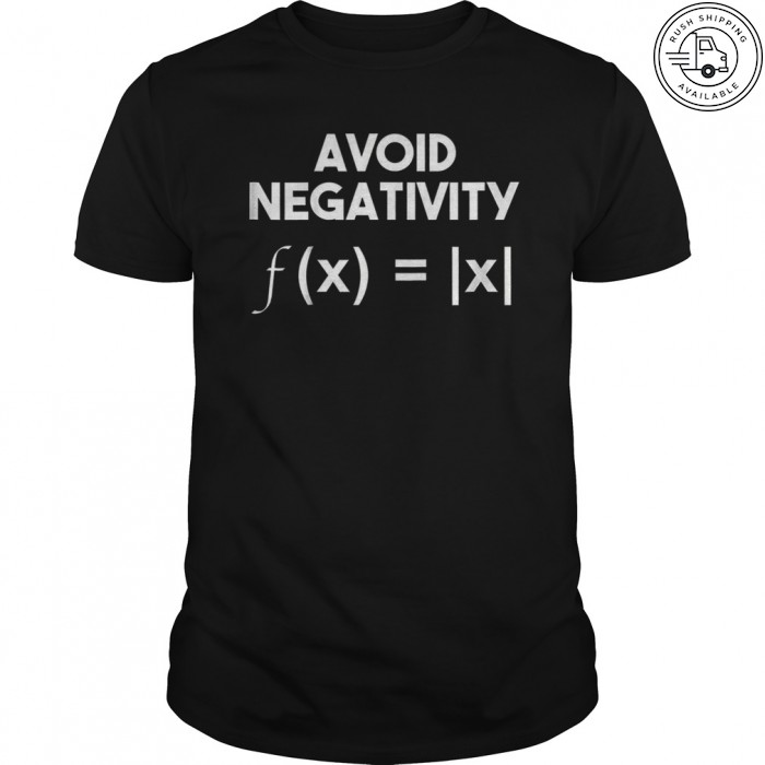 Avoid Negativity: Funny Math Problem, Engineer Tee Shirt